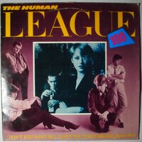 Human League, The - Don't You Want Me - 12"