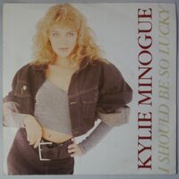 Kylie Minogue - I should be so lucky - Single