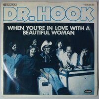 Dr. Hook - When you're in love with a beautiful woman - Single