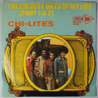 Chi-Lites, The - The Coldest Days Of My Life (Part 1 &amp; 2) - Single