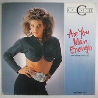 C.C. Catch - Are You Man Enough (Long Version - Muscle Mix) - 12"
