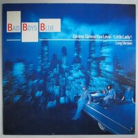 Bad Boys Blue - Gimme Gimme Your Lovin'  (Little Lady) (Long Version) - 12"