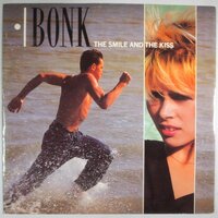 Bonk - The Smile And The Kiss - 12"
