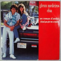 Glenn Medeiros &amp; Elsa - Un roman d'amiti&eacute; (friend you give me a reason) - Single