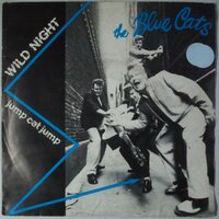 Blue Cats, The - Wild Night - Single