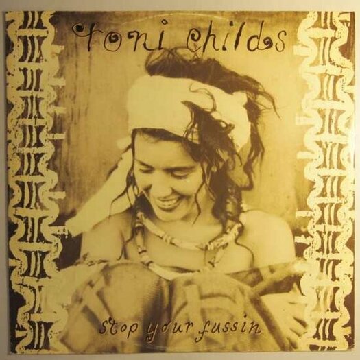 Toni Childs Stop Your Fussin Lyrics Deutsch Toni Childs - Stop your fussin' - 12" - vinylplaten.com