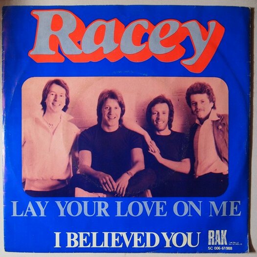 Racey Lay your love on me Single Racey Lay your love on me Single
