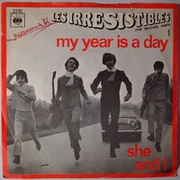 Irresistibles, Les - My year is a day - Single
