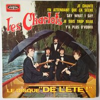 Charlots, Les - Je Chante En Attendant Que Ça Sèche - Single