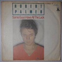 Robert Palmer - Some guys have all the luck - Single