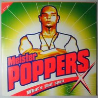 Meister Poppers  - What's That Spell - 12"