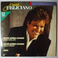 José Feliciano - Never Gonna Change - 12"