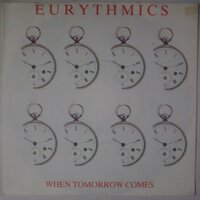 Eurythmics - When tomorrow comes - Single