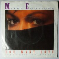 Mixed Emotions - You want love (You gotta come back brown eye) - Single