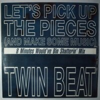Twin Beat - Let's Pick Up The Pieces (And Make Some Music) - 12"