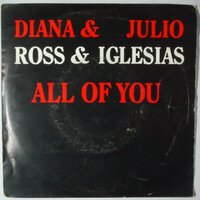Diana Ross & Julio Iglesias - All of you - Single