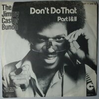 Jimmy Castor Bunch, The - Don't do that - Single