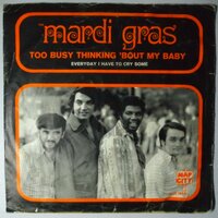 Mardi Gras  - Too Busy Thinking 'Bout My Baby - Single