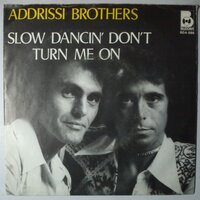 Addrisi Brothers  - Slow Dancin' Don't Turn Me On - Single