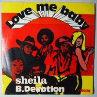 Sheila B. Devotion - Love me baby - Single