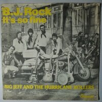 Big Jeff And The Hurricane Rollers  - B.J.Rock / It's So Fine - Single