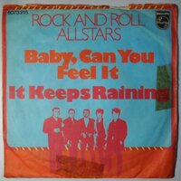 Rock And Roll Allstars - Baby, Can You Feel It / It Keeps Raining - Single