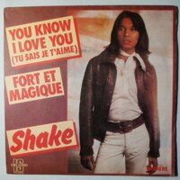Shake - You know I love you (Tu sais je t'aime) - Single