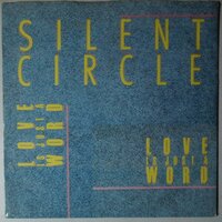 Silent Circle - Love is just a word - Single