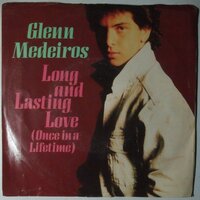 Glenn Medeiros - Long and lasting love (once in a lifetime) - Single