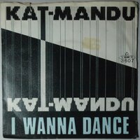 Kat-Mandu - I Wanna Dance - Single