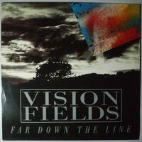 Vision Fields - Far down the line - 12"