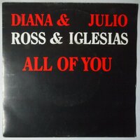 Diana Ross & Julio Iglesias - All of you - Single
