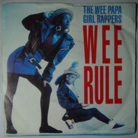 Wee Papa Girl Rappers, The - Wee rule - Single