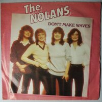 Nolans, The - Don't make waves - Single