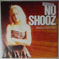 Nu Shooz - Should I say yes? - Single