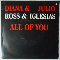 Diana Ross & Julio Iglesias - All of you - Single