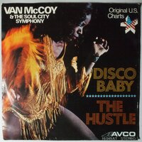 Van McCoy & The Soul City Symphony - Disco baby / The hustle - Single