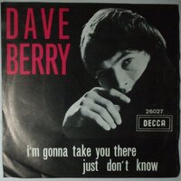 Dave Berry - I'm gonna take you tghere - Single