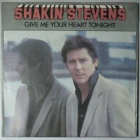 Shakin' Stevens - Give me your heart tonight - Single
