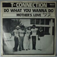 T-Connection - Do What You Wanna Do - Single