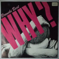 Bronski Beat - Why? - Single