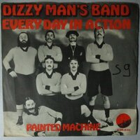 Dizzy Man's Band - Every day in action - Single