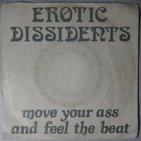 Erotic Dissidents - Move your ass and feel the beat - Single