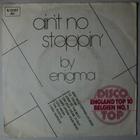 Enigma - Ain't No Stopping Disco Mix '81 - Single