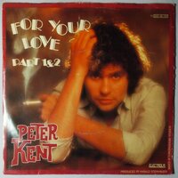 Peter Kent - For your love - Single