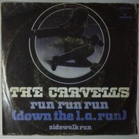 Carvells, The - Run Run Run (Down The L.A. Run) - Single