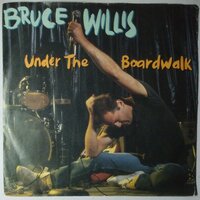 Bruce Willis - Under the boardwalk - Single
