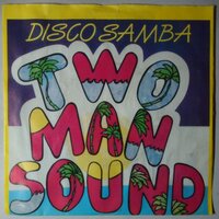 Two Man Sound - Disco samba - Single