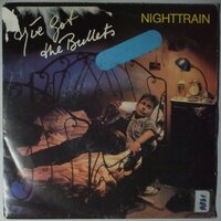 I've Got The Bullets - Nighttrain - Single