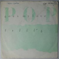 Freeez - Pop goes my love - Single